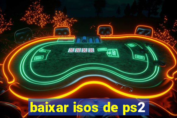 baixar isos de ps2